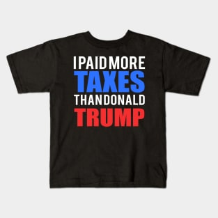 I Paid More Tax Than Donald Trump Typography Art Kids T-Shirt